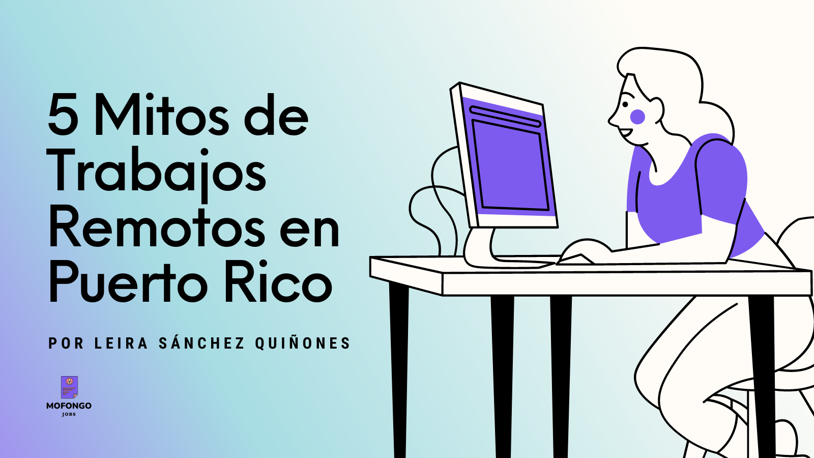 person on desk with computer. Title: 5 Mitos de Trabajos Remotos en Puerto Rico