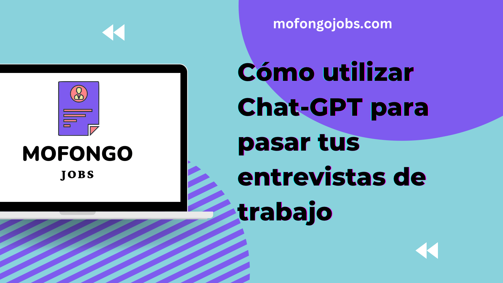 Laptop con el logo de mofongo jobs y un headline que dice Cómo utilizar Chat-GPT para pasar tus entrevistas de trabajo