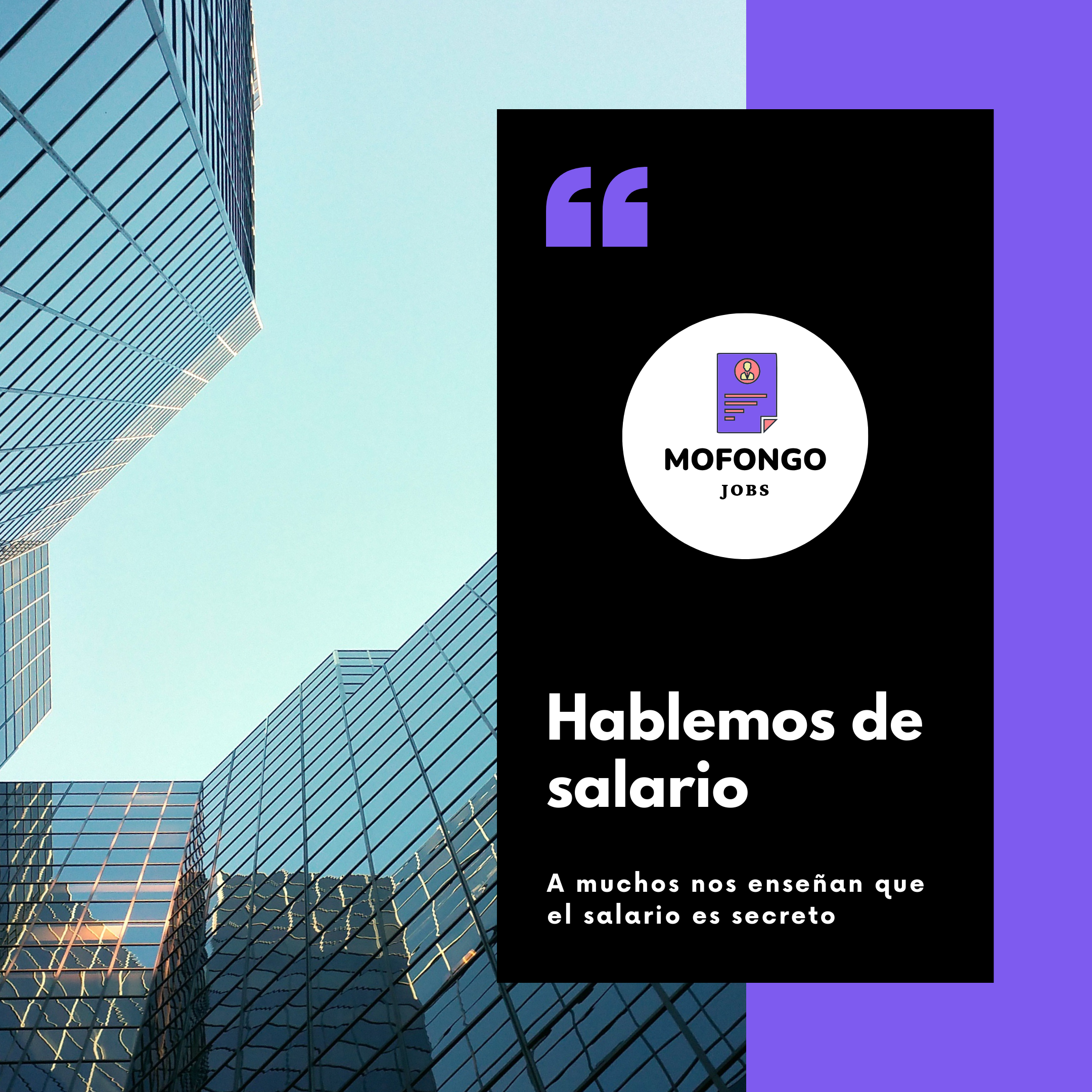 Imagen promocional de Mofongo Jobs con el tema "Hablemos de salario". Muestra rascacielos con cielo azul y un diseño dividido en negro y morado con el logo de Mofongo Jobs, resaltando el mensaje sobre la privacidad del salario.